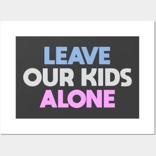 Leave Our Kids Alone Posters and Art